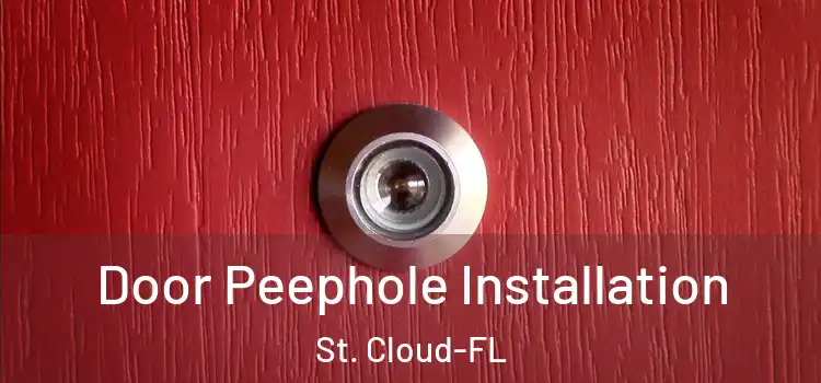 Door Peephole Installation St. Cloud-FL