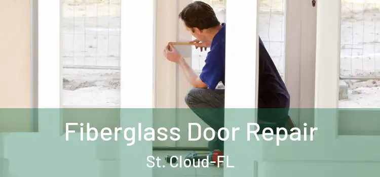 Fiberglass Door Repair St. Cloud-FL