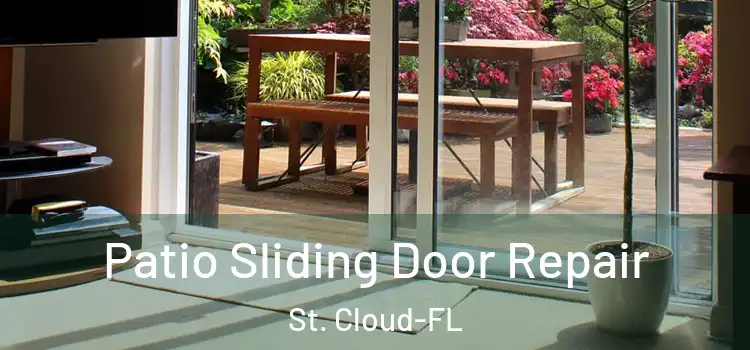 Patio Sliding Door Repair St. Cloud-FL